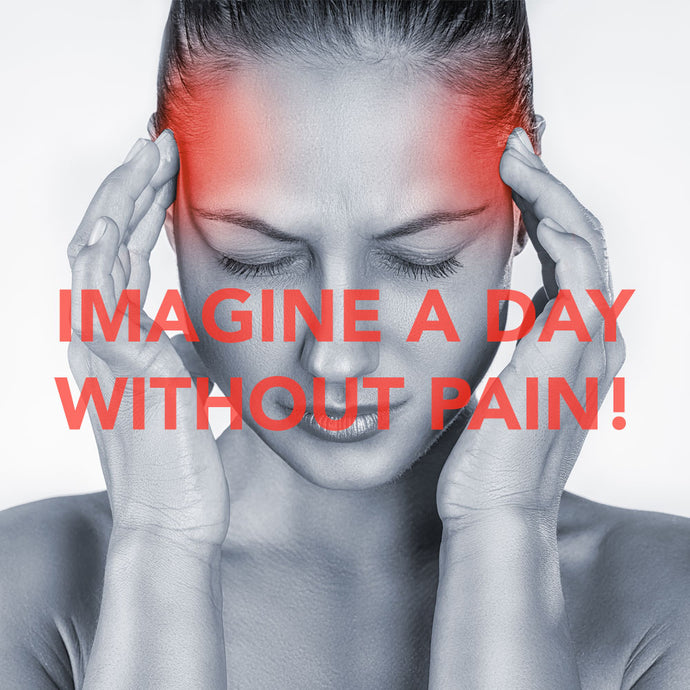 Imagine A Day Without Pain